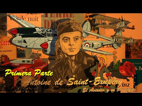 Video: Antoine De Saint-Exupéry. Cara A Cara Con El Viento. Parte 1. 