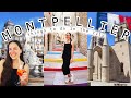 MONTPELLIER TRAVEL VLOG 🇫🇷  walking tour, sightseeing, things to do