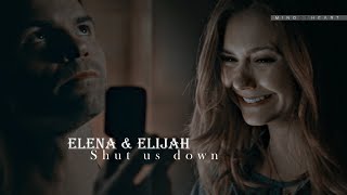 ● Elena & Elijah || I shut us down