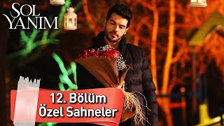 12. Bölüm Özel Sahneler 📢📢| Sol Yanım