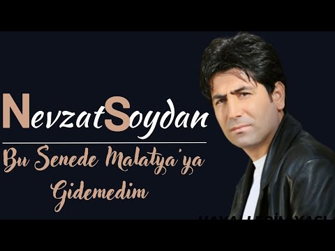 Nevzat Soydan - Bu Senede Malatya'ya Gidemedim (Resmi Video Klip)