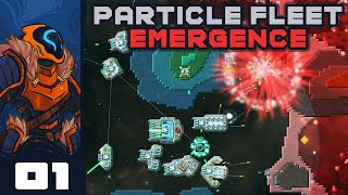 A TopTier Spinoff Of Creeper World  Let's Play Particle Fleet: Emergence  PC Gameplay Part 1