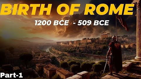 The Birth of Rome | Romen Empire | History of Rome | Rome Documentary #rome | Rise and Fall of Rome 