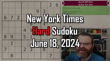 NYT Hard Sudoku Walkthrough | June 18, 2024