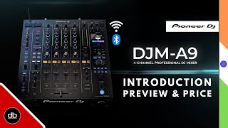 Pioneer DJ DJM A9 | Introduction, Preview &amp; Price | The Best DJ Mixer with Wifi &amp; Bluetooth Built In