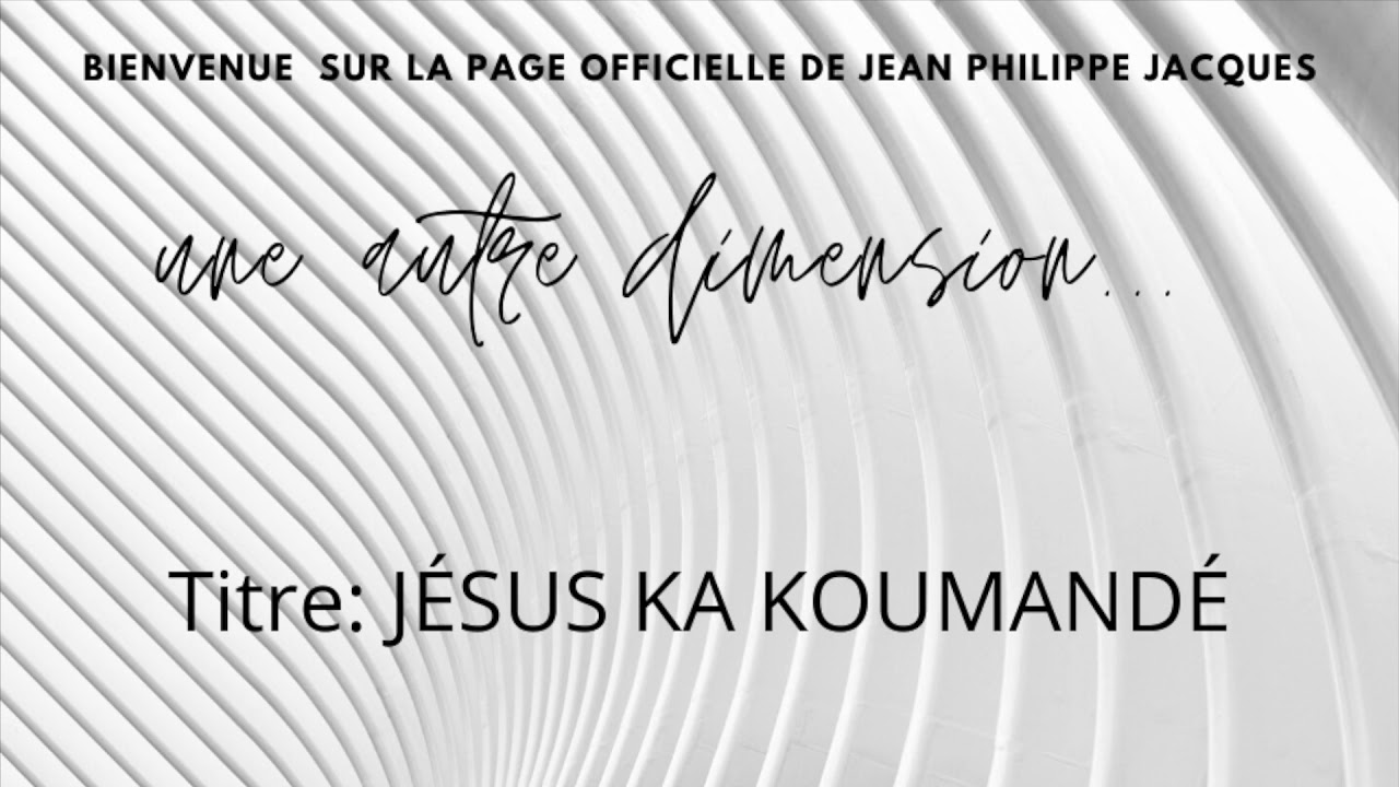 JESUS KA KOUMAND   jean Philippe Jacques