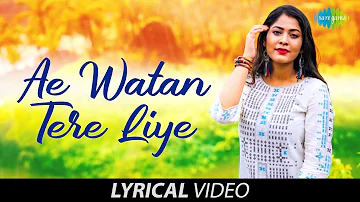 Aye Watan Tere Liye | Lyrical Video | Rojalin Sahu | Karma | Anand Bakshi