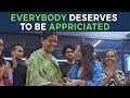 Everybody Deserves To Be Appreciated