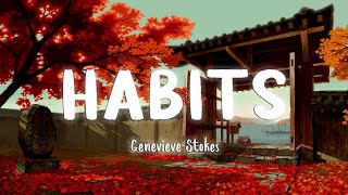 Habits - Genevieve Stokes [Lyrics/Vietsub]