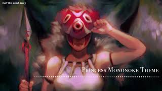 Princess Mononoke Theme but you are in a forest