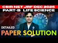 CSIR NET DEC 2025 | LIFESCIENCE PART B &amp; C | Detailed Solutions| IFAS