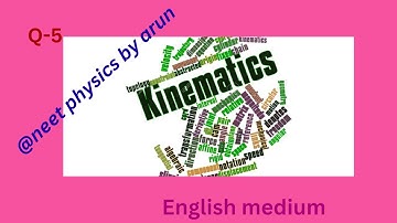 Kinematics Q5 English NEET Physics MCQ