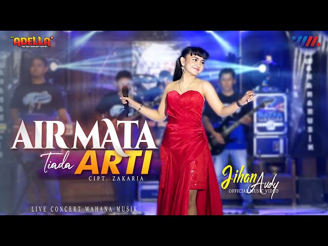 JIHAN AUDY ft OM ADELLA | AIRMATA TIADA ARTI LIVE CONCERT WAHANA MUSIK class=