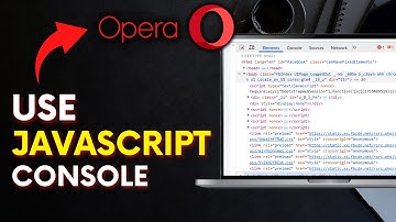 How to Use the JavaScript Console in Opera Browser 2025?