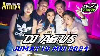 DJ AGUS TERBARU JUMAT 10 MEI 2024 FULL BASS || ATHENA BANJARMASIN