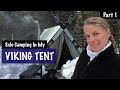 Woman Solo Camping in Viking Tent, making chopping block, cooking, Part 1 -Spirit Forest - S3 -Ep#20