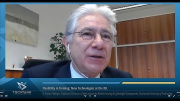 Techtank Conference 2020: Flexibility in forming: New Technologies at the IUL, Prof. A.Erman Tekkaya