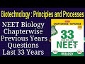 Biotechnology principles and processes class 12 neet previous year questions last 33 years