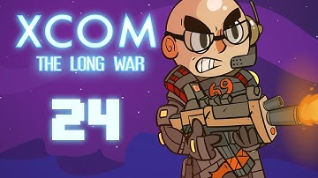 XCOM: Long War - Northernlion Plays - Episode 24 [Explosive]
