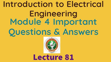 Introduction to Electrical Engineering  VTU First Year Important Questions and Answers Module 4