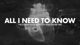 Thousand Foot Krutch & Eva Under Fire- All I Need To Know (Lyric Video)