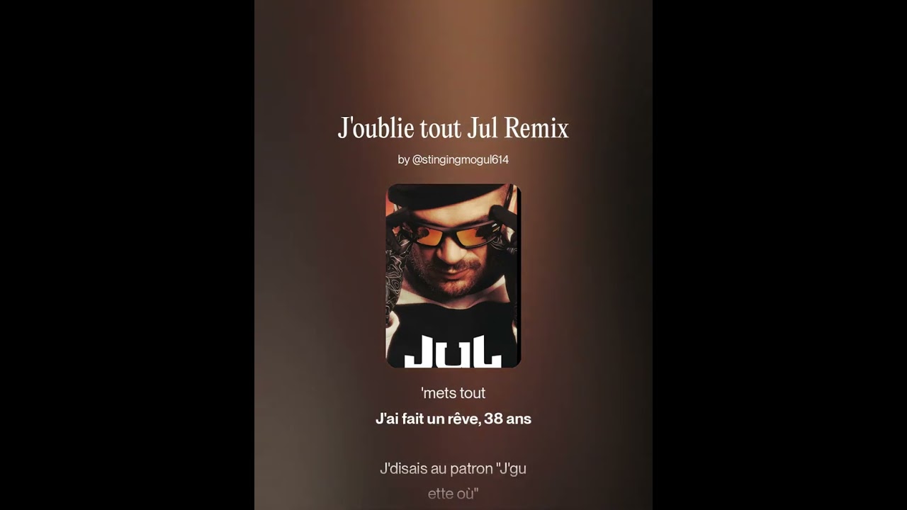 J'oublie tout Jul Remix #2 