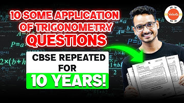 10 Most Important Questions (Repeated PYQ) - Applications of Trigonometry Class 10 Maths 🎯 #Revision