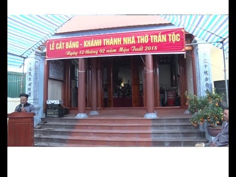 Khánh thành nhà thờ HỌ TRẦN, thôn Nam, Tây Giang, Tiền Hái, Thái Bình (phần 1)
