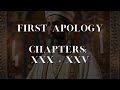 Justin Martyr | The First Apology (Chapters 30-35)
