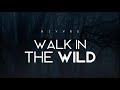 Walk in the Wild - RIVVRS (LYRICS) Mp3 Song