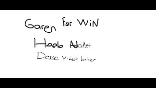 Garen For Win Hooob Adallet Derse Video Biter