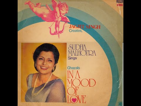 Jagjit Singh Creates Sudha Malhotra Sings Ghazals In A Mood Of Love 1980