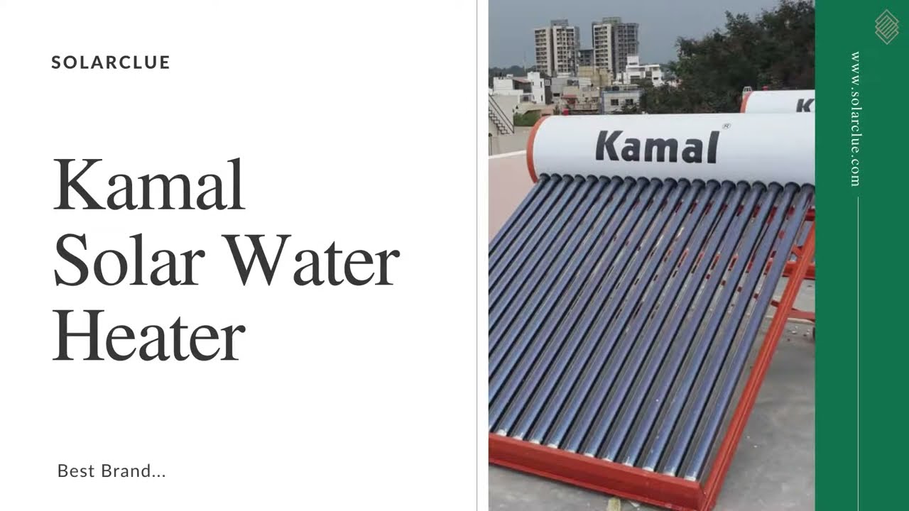 Kamal Solar Water Heater - How Solar Water Heater Works - Solarclue -  YouTube