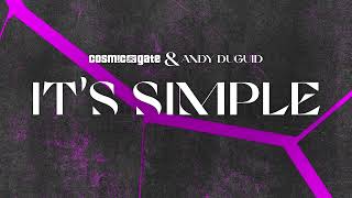 Cosmic Gate &amp; Andy Duguid - It&#39;s Simple