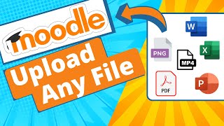Uploading Files to Moodle in 2024 | All File Types