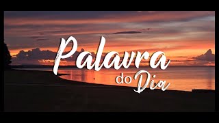 Palavra do Dia - 07 de junho de 2024