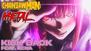 Chainsaw Man - Kick Back (feat. Rena) (Metal Cover by Anjer)