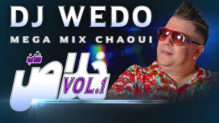 DJ WEDO - Khalass Megamix Chaoui Vol.1