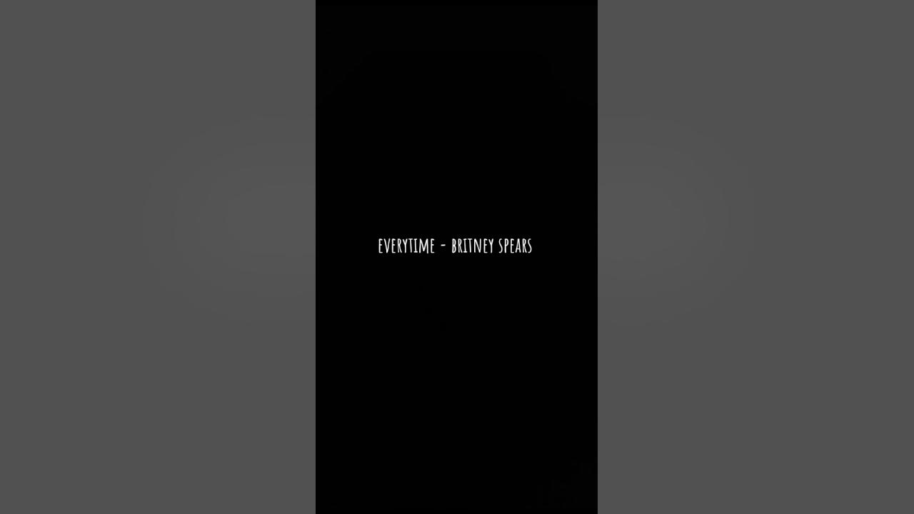 everytime - britney spears