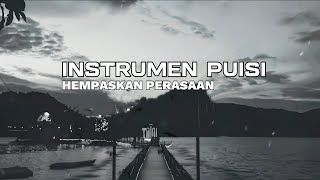 Instrumen Puisi Sedih no copyright | Hempaskan Perasaan