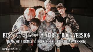 BTS (방탄소년단) '불타오르네 (FIRE)' [Rock Remix/MMA 2019 Guitar Version]