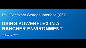 Deploying Dell PowerFlex CSI Drivers In a SUSE Rancher Environment