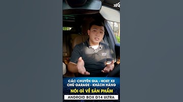 Các chuyên gia nói gì về android box cho ô tô năm 2023