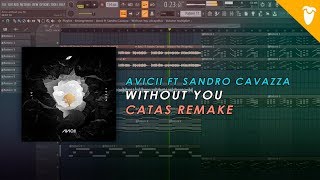Avicii - Without You ft. Sandro Cavazza [FL Studio Remake + FREE FLP]
