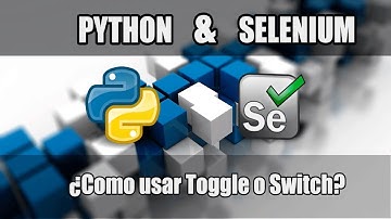 Cap #13 | Curso Python con Selenium | Click en un Toggle o Switch