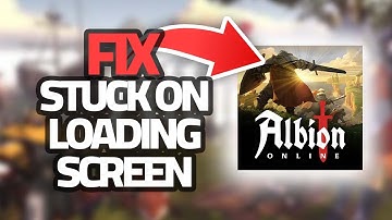 How To Fix Albion Online Game Stuck On Loading Screen Problem | Final Solution