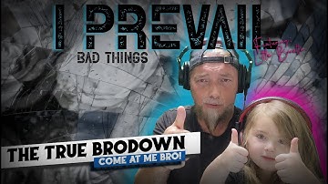 Little Broette Back at it! - BRO*ette*DOWN REACTS | I PREVAIL - BAD THINGS