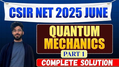 CSIR NET 2025 Solution|Quantum Mechanics ✨@physicsgalaxy1537 #csir #csirnet #tifr #gate #iitjam #set