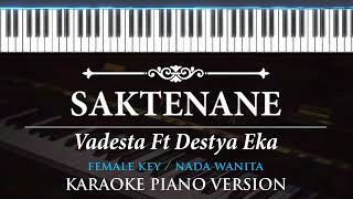 Saktenane - Vadesta Ft Destya Eka ( KARAOKE PIANO - FEMALE KEY  )