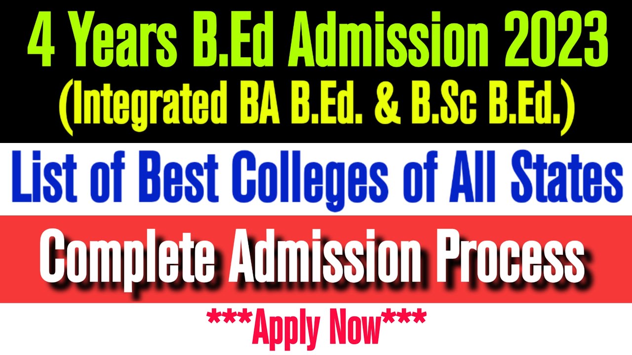 4 Years Integrated B.Ed. Admission 2023. List of Best Collages Offering